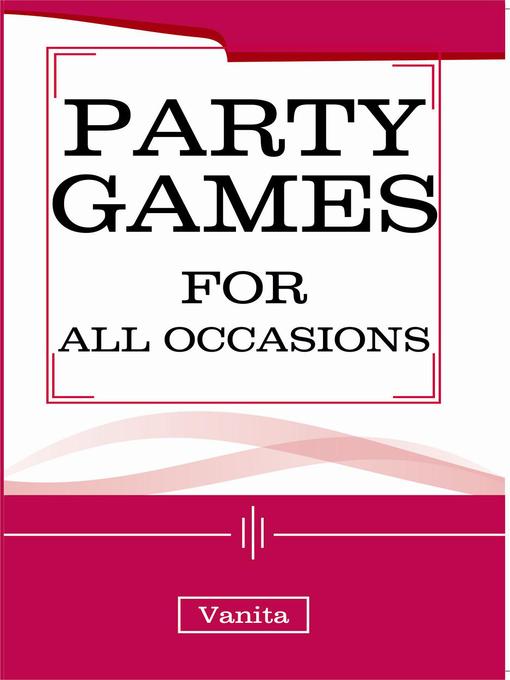 Title details for Party Games for All Occasions by Vanita Vij - Available